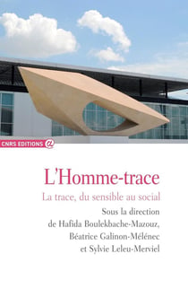 L'homme-trace : la trace, du sensible au social