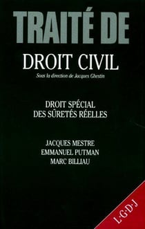 Traité de droit civil - droit spécial des sûretés réelles