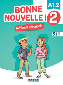 Bonne nouvelle ! 2 : FLE - Niv. A1.2 - Livre + didierfle.app