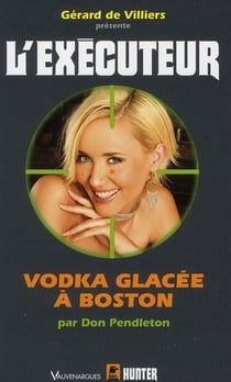 L'exécuteur t.278 - vodka glacée à Boston