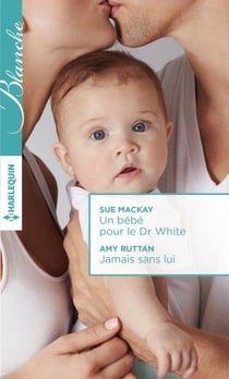 Un bébé pour le Dr White - jamais sans lui