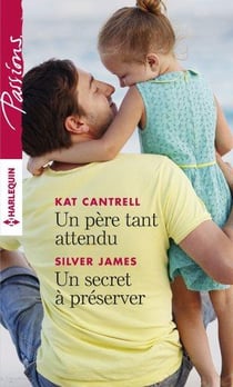 Un père tant attendu - un secret à préserver