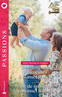 Secrets et rivalités Tome 3 : promesses à Sunset Ranch - secrets et rivalités Tome 4 : tant de souvenirs à Sunset Ranch