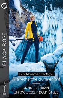 Missions en montagne Tome 2 : À la recherche d'une enfant - Un protecteur pour Grace