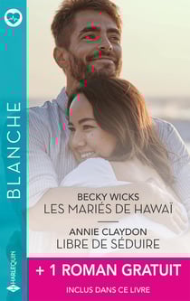 Les mariés de Hawaï - Libre de séduire - Inavouable révélation