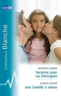 Surprise pour un chirurgien - une famille à aimer