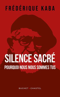 Silence sacré : Pourquoi nous nous sommes tus