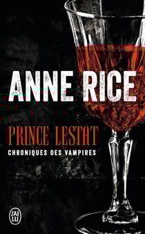 Chroniques des vampires Tome 11 : prince Lestat