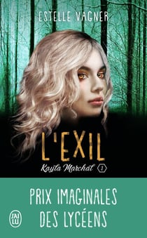 Kayla Marchal Tome 1 : l'exil