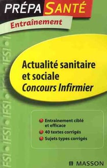 Entraînement actualités sanitaires et sociales - concours infirmiers (3e édition)