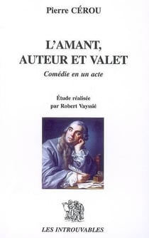 L'amant, auteur et valet - comédie en un acte