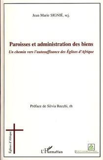 Paroisses et administration des biens - un chemin vers l'autosuffisance des églises d'afriques
