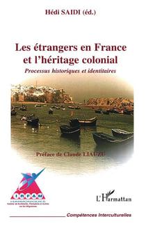 Étrangers en France et l'héritage colonial - processus historiques et identitaires