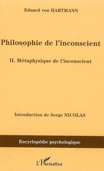 Philosophie de l'inconscient Tome 2 - métaphysique de l'inconscient