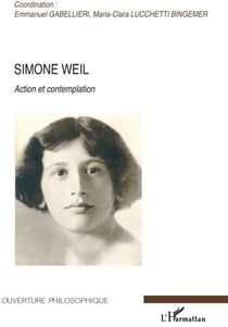 Simone Weil - action et contemplation