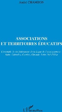 Associations et territoires éducatifs l'exemple des six fédérations de la ligue de l'enseignement