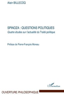 Spinoza : questions politiques - quatre études sur l'actualité du traité politique