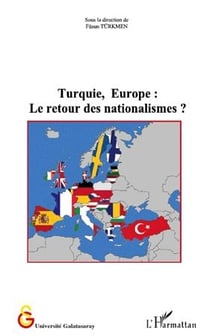 Turquie, europe : le retour des nationalismes ?