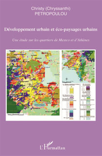 Développement urbain et éco-paysages urbains - une étude sur les quartiers de Mexico et d'Athènes