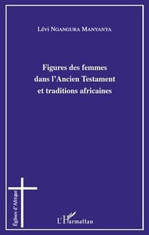 Figures des femmes dans l'ancien testament et traditions africaines