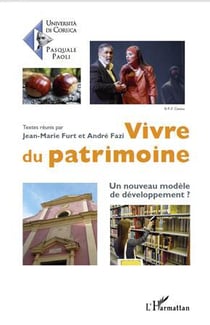 Vivre du patrimoine - un nouveau modèle de développement ?