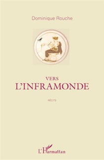 Vers l'inframonde - récits