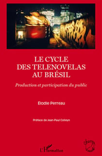 Le cycle des telenovelas au Brésil - production et participation du public
