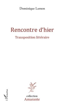 Rencontre d'hier - transposition littéraire