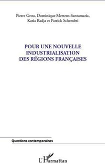 Pour une nouvelle industrialisation des régions françaises