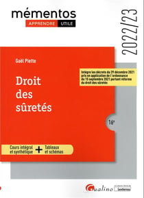 Droit des sûretés : cours intégral et synthétique - tableaux et schémas intègre les décrets du 29 décembre 2021 pris en application de l'ordonnance du 15 septembre 2021 portant réforme du droit des sûretés