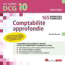 DCG 10 - Exercices corrigés de comptabilité approfondie : 165 exercices corrigés et expliqués pour s'entraîner et réviser efficacement. Conforme au PCG 2025 (13e édition)