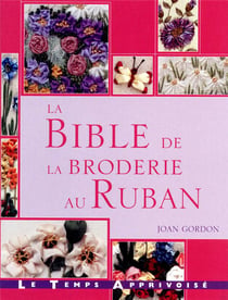 Bible de la broderie au ruban