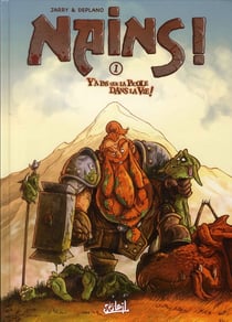 Nains ! Tome 1 : y'a pas que la picole dans la vie !