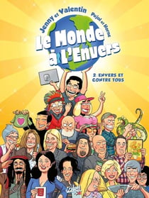 Le monde à l'envers Tome 2 : envers et contre tous !