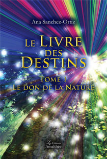Le Livre des Destins Tome 1  Le don de la Nature