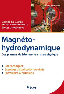 Magnéto-hydrodynamique - des plasmas de laboratoires à l'astrophysique