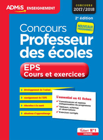 Concours professeur des écoles - eps, cours et exercices - nouveaux programmes (concours 2017/2018) (2e édition)