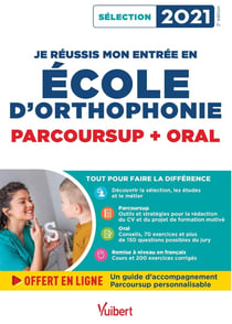 Je réussis mon entree en ecole d'orthophonie - parcoursup et oral - sélection 2021