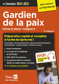 Concours Gardien de la paix - Catégorie B - Préparation rapide et complète à toutes les épreuves - Tout le cours en audio : Concours externe et interne 2024-2025