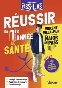 PASS LASS : Réussir sa 1re année de santé - Les conseils d'un major : stratégie de travail, planning d'entraînement, conseils ciblés