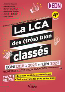 La LCA des (très) bien classés pour les EDN : Tout en un : le cours en fiches synthétiques et tous les corrigés des ECNi et EDN 2018-2023 + les épreuves blanches en téléchargement