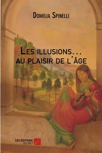 Les illusions au plaisir de l'age