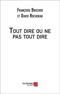 Tout dire ou ne pas tout dire