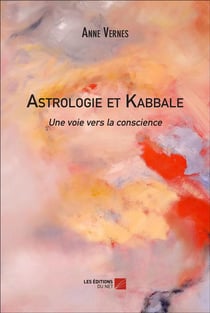 Astrologie et kabbale - une voie vers la conscience