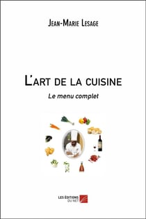 L'art de la cuisine - le menu complet
