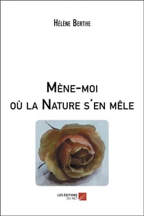 Mène-moi où la nature s'en mêle