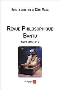 Revue philosophique Bantu n.7 : mars 2022