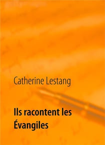 Ils racontent les Evangiles