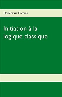 Initiation a la logique classique