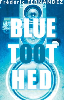 Bluetoothed Tome 2 - extraits d'inconscience